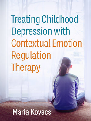 cover image of Treating Childhood Depression with Contextual Emotion Regulation Therapy